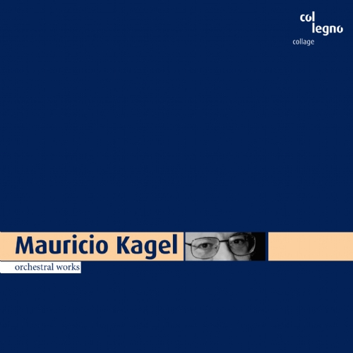 Mauricio Kagel Orchestral Works Available Via Col Legno New Colors Of Music