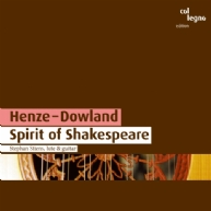 Henze, Dowland - Spirit of Shakespeare