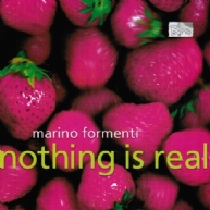 Marino Formenti - Nothing is real