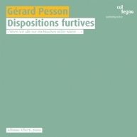 Gerard Pesson - Dispositions furtives