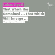 Lukas Ligeti - That Which Has Remained...