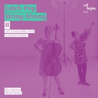 Catch-Pop String-Strong - II