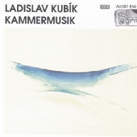 Ladislav Kubik - chamber works 1