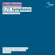 Ludwig van Beethoven - Symphonies 2 & 7