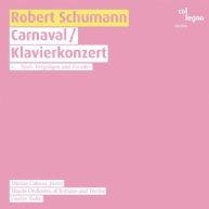 Robert Schumann - Carnaval & Klavierkonzert