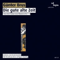 Günter Brus - Die gute alte Zeit
